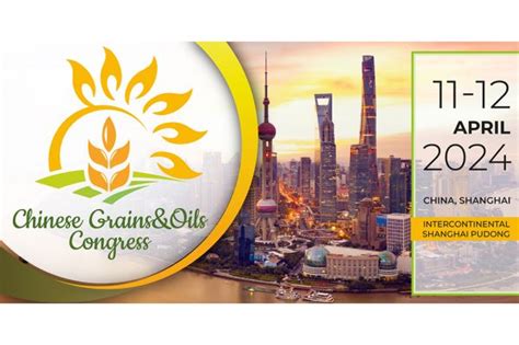 Updated agenda of Chinese Grains & Oils Congress: don't miss .